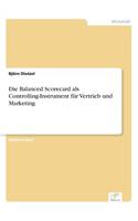 Balanced Scorecard als Controlling-Instrument für Vertrieb und Marketing