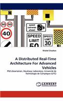 A Distributed Real-Time Architecture for Advanced Vehicles