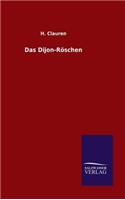 Das Dijon-Röschen