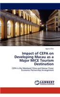 Impact of CEPA on Developing Macau as a Major MICE Tourism Destination: (English)
