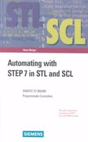 Automating with STEP 7 in STL and SCL: SIMATIC S7-300/400 Programmable Controllers