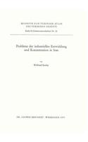 Probleme Der Industriellen Entwicklung Und Konzentration in Iran