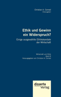 Ethik und Gewinn ein Widerspruch? Einige ausgewählte Ethikskandale der Wirtschaft