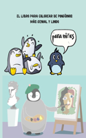 El libro para colorear de pingüinos más genial y lindo para niños