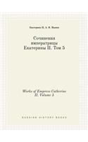 Works of Empress Catherine II. Volume 5