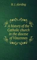 history of the Catholic church in the diocese of Vincennes