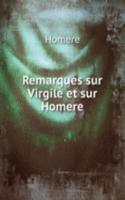 Remarques sur Virgile et sur Homere