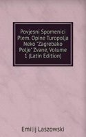 Povjesni Spomenici Plem. Opine Turopolja Neko "Zagrebako Polje" Zvane, Volume 1 (Latin Edition)