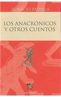 Los Anacronicos y Otros Cuentos