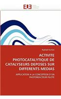 Activite Photocatalytique de Catalyseurs Deposes Sur Differents Medias