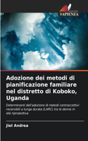 Adozione dei metodi di pianificazione familiare nel distretto di Koboko, Uganda