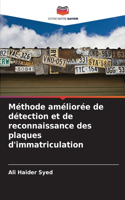 Méthode améliorée de détection et de reconnaissance des plaques d'immatriculation