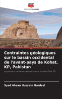 Contraintes géologiques sur le bassin occidental de l'avant-pays de Kohat, KP, Pakistan