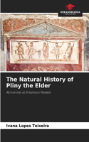 The Natural History of Pliny the Elder
