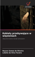 Kobiety przebywające w więzieniach