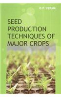 Seed Production Techniques of Major Crops