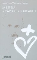 La estela de Carlos de Foucauld