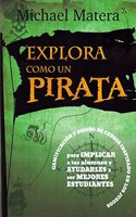 Explora como un pirata / Explore Like a Pirate (Educacion)