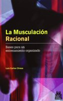 La Musculacion racional/ Racional Muscle Manual: 0
