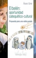 El belen: oportunidad catequetico-cultural: Propuesta para una visita guiada