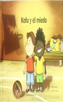 Kofu y el miedo