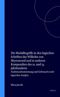 Die Modalbegriffe in den logischen Schriften des Wilhelm von Shyreswood und in anderen Kompendien des 12. und 13. Jahrhunderts