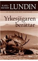 Yrkesjägaren berättar