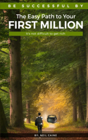 Easy Path to Your First Million