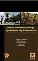 Livelihood Sustainability through Agro-biodiversity Conservation- A Socio-Economic Study