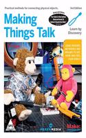 Make: Making Things Talk - Using Sensors, Networks, and Arduino to See, Hear, and Feel Your World, Third Edition
