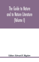 Guide to nature and to Nature Literature (Volume I)