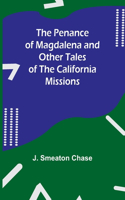 Penance of Magdalena and Other Tales of the California Missions