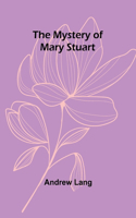 Mystery of Mary Stuart