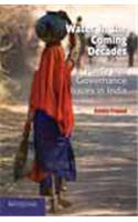 Water in the Coming Decades : Policy and Governance Issues in India
science