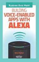 Building Voice - Enabled Apps with Alexa