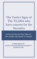 The Twelve Signs of the 'Ulama who have concern for the hereafter - An excerpt from the Ihya 'ulum al Din of Imam abu hamid al Ghazali