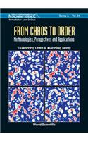 From Chaos to Order: Methodologies, Perspectives and Applications