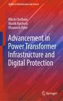 Advancement in Power Transformer Infrastructure and Digital Protection