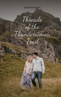 Threads of the Thunderwoven Trail