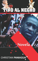 Tiro al Negro
