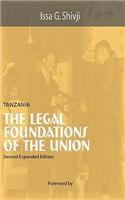 Tanzania. The Legal Foundations of The Union 2nd Edition