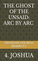 Ghost of the Unsaid: ARC by ARC 4: Joshua