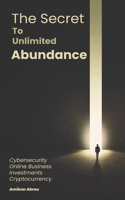 The Secret To Unlimited Abundance
