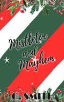 Mistletoe And Mayhem: A Christmas Novella(Finding Forever)