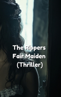The Rippers Fair Maiden (Thriller)