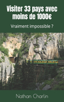 Visiter 33 pays avec moins de 1000: Vraiment impossible ?