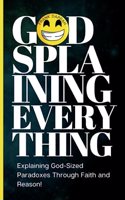 Godsplaining Everything