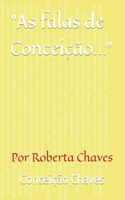 As falas de Conceição...