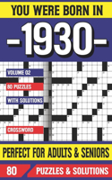 You Were Born In 1930: Crossword Puzzles For Adults: Crossword Puzzle Book for Adults Seniors and all Puzzle Book Fans