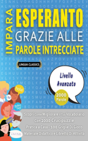 IMPARA ESPERANTO GRAZIE ALLE PAROLE INTRECCIATE - LIVELLO AVOTAZOTO - Scopri Come Migliorare Il Tuo Vocabolario Con 2000 Crucipuzzle e Pratica a Casa - 100 Griglie Di Gioco - Materiale Didattico e Libretto Di Attività